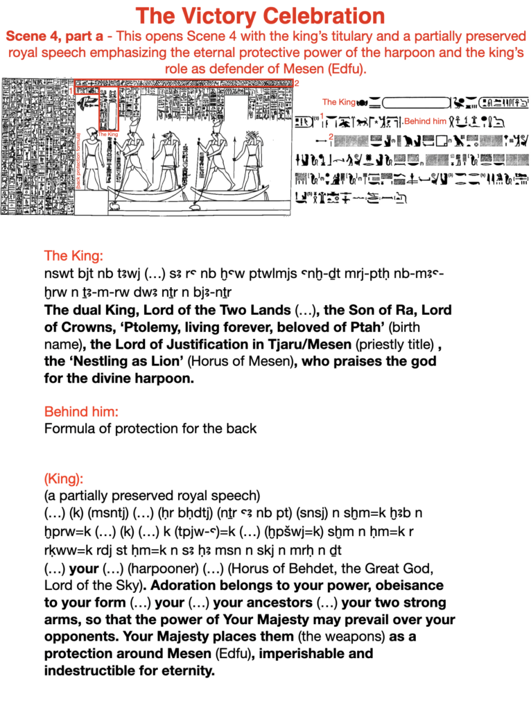 The victory celebration. Scene 4, part a - This opens scene 4 with the king's titulary and a partially preserved royal speech emphasizing the eternal protective power of the harpoon and the king's role as defender of Mesen (Edfu).